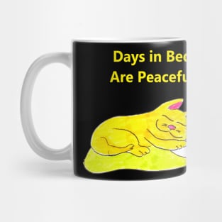 Days in Bed Are Peaceful Mug